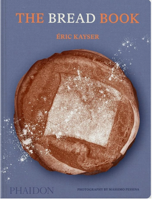 книга The Bread Book: 60 Artisanal Recipes for the Home Baker (from the author of The Larousse Book of Bread), &Eacute;ric Kayser 0186 фото